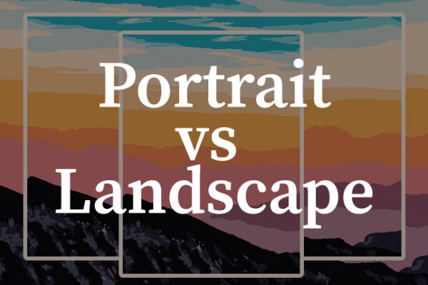portrait vs landscape more text space